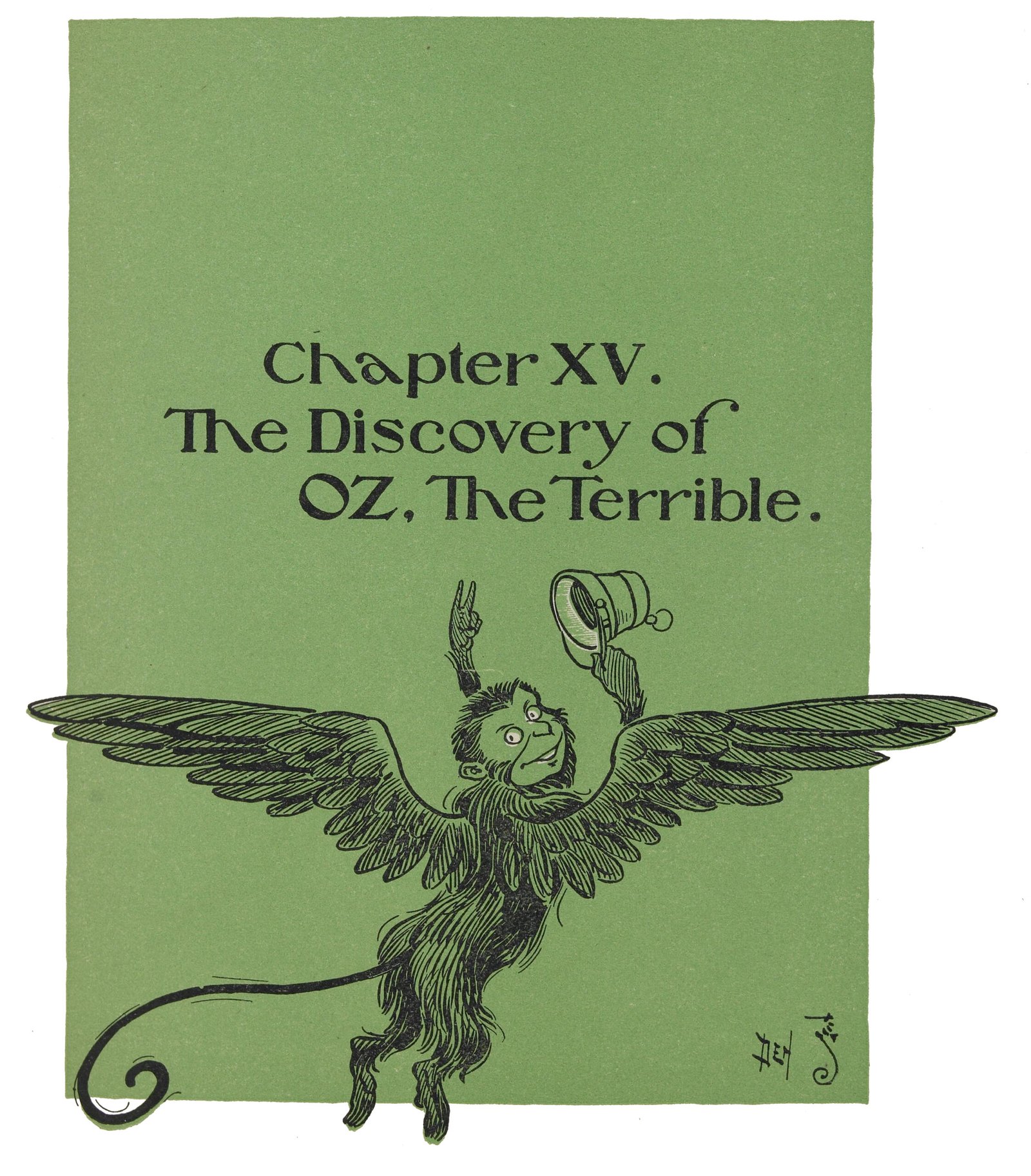 The Wonderful Wizard of Oz Chapter XV - The Discovery of Oz The Terrible